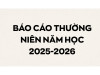 BÁO CÁO THƯỜNG NIÊN NĂM HỌC 2025 2026