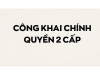 CÔNG KHAI CHÍNH QUYỀN 2 CẤP